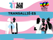 TRANSALLIÉ·ES nouveau rendez-vous de la Team Trans Inter